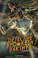 Watch Detective Byomkesh Bakshy! 123moviesFree