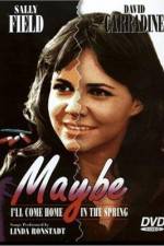 Watch Maybe I'll Come Home in the Spring 123moviesFree