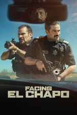 Watch Facing El Chapo 123moviesFree