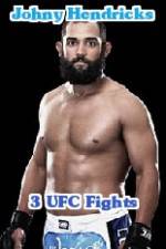 Watch Johny Hendricks 3 UFC Fights 123moviesFree
