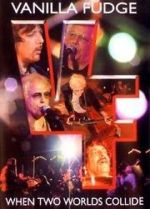 Watch Vanilla Fudge: Two Worlds Collide 123moviesFree