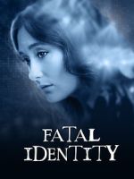 Watch Fatal Identity 123moviesFree