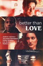 Watch Better Than Love 123moviesFree