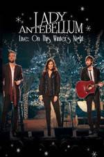 Watch Lady Antebellum Live: On This Winter's Night (2013) 123moviesFree