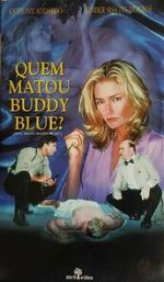 Watch Who Killed Buddy Blue? 123moviesFree