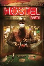 Watch Hostel: Part III 123moviesFree