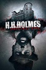 Watch H. H. Holmes: Original Evil 123moviesFree