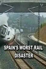 Watch Spain's Worst Rail Disaster 123moviesFree