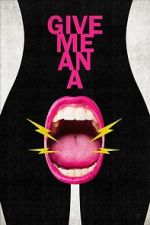 Watch Give Me an A 123moviesFree