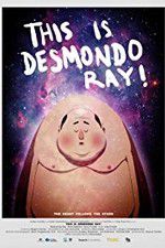Watch This Is Desmondo Ray 123moviesFree