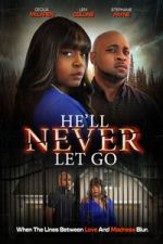 Watch He\'ll Never Let Go 123moviesFree