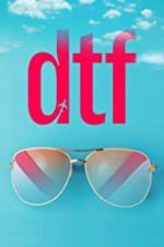 Watch DTF 123moviesFree