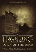 Watch A Haunting on Dice Road 2: Town of the Dead 123moviesFree
