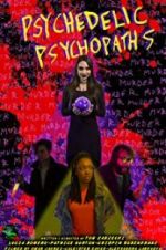 Watch Psychedelic Psychopaths 123moviesFree