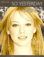 Watch Hilary Duff: So Yesterday 123moviesFree