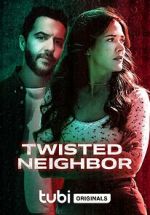 Watch Twisted Neighbor 123moviesFree