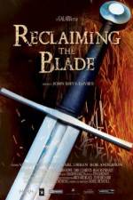Watch Reclaiming the Blade 123moviesFree