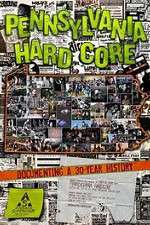 Watch Pennsylvania Hardcore 123moviesFree