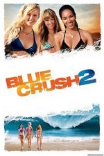 Watch Blue Crush 2 123moviesFree