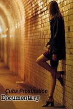 Watch Cuba Prostitution Documentary 123moviesFree