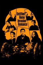 Watch Untitled Home Invasion Romance 123moviesFree