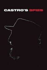 Watch Castro\'s Spies 123moviesFree