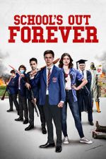 Watch School\'s Out Forever 123moviesFree