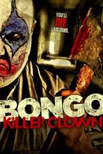 Watch Bongo: Killer Clown 123moviesFree