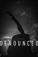Watch Denounced 123moviesFree