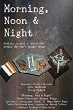 Watch Morning, Noon & Night 123moviesFree