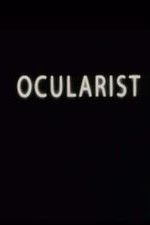 Watch Ocularist 123moviesFree