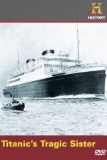 Watch Titanic's Tragic Sister 123moviesFree