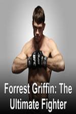 Watch Forrest Griffin: The Ultimate Fighter 123moviesFree