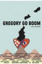 Watch Gregory Go Boom 123moviesFree