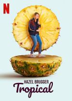 Watch Hazel Brugger: Tropical 123moviesFree