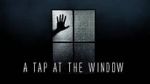 Watch A Tap At The Window 123moviesFree