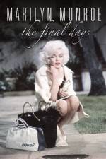 Watch Marilyn Monroe The Final Days 123moviesFree