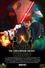 Watch Star Wars: The Equilibrium Knight (Short 2021) 123moviesFree