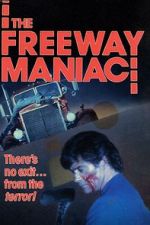 Watch The Freeway Maniac 123moviesFree
