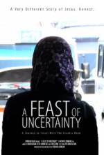 Watch A Feast of Uncertainty 123moviesFree