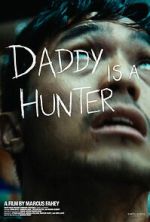 Watch Daddy Is A Hunter 123moviesFree