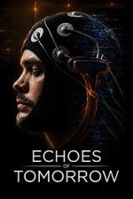 Watch Echoes of Tomorrow 123moviesFree