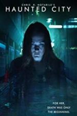 Watch Haunted City 123moviesFree