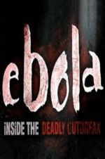 Watch Ebola: Inside the Deadly Outbreak 123moviesFree