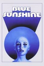 Watch Blue Sunshine 123moviesFree