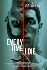 Watch Every Time I Die 123moviesFree