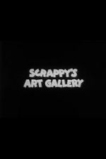 Watch Scrappy\'s Art Gallery 123moviesFree