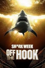 Watch Shark Week: Off the Hook 123moviesFree