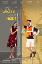Watch It\'s What\'s on the Inside 123moviesFree