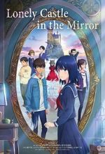 Watch Lonely Castle in the Mirror 123moviesFree